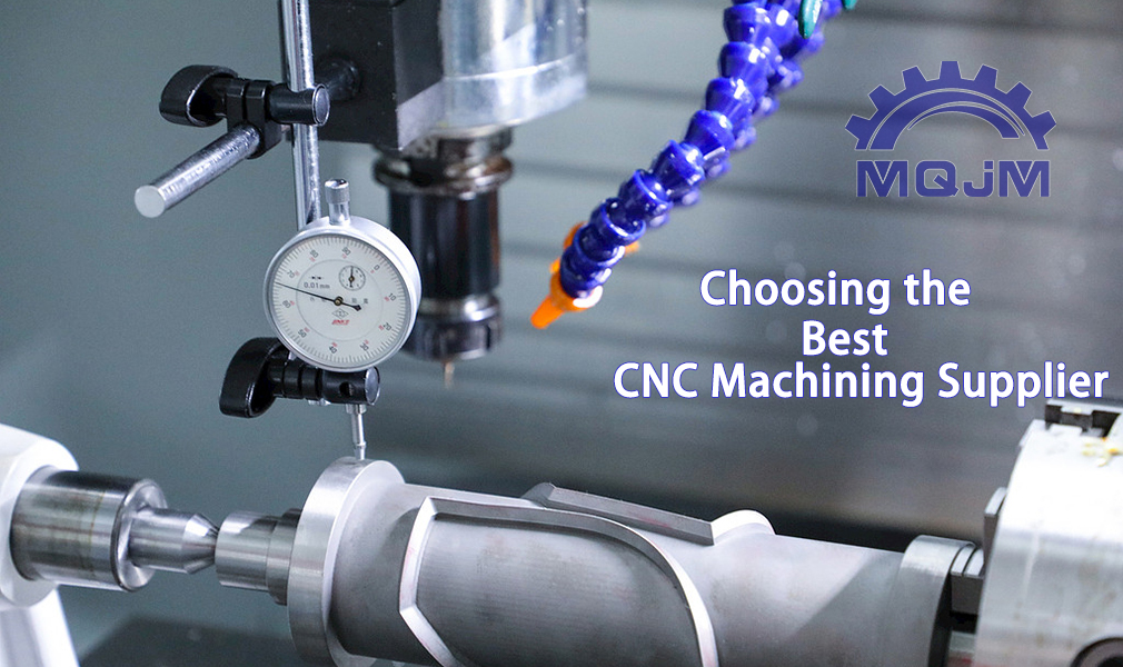 Choosing_the_Best_CNC_Machining_Supplier.jpg Choosing_the_Best_CNC_Machining_Supplier.jpg