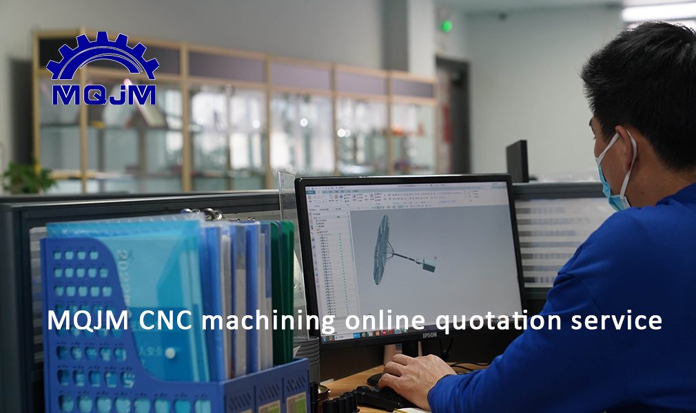 MQJM_CNC_machining_online_quotation_service.jpg MQJM_CNC_machining_online_quotation_service.jpg